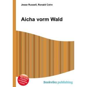  Aicha vorm Wald Ronald Cohn Jesse Russell Books