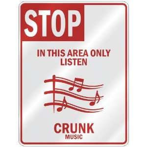   IN THIS AREA ONLY LISTEN CRUNK  PARKING SIGN MUSIC