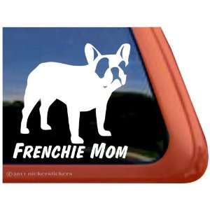  Frenchie Mom ~ French Bulldog Vinyl Window Decal Dog 