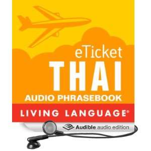  eTicket Thai (Audible Audio Edition) Living Language 