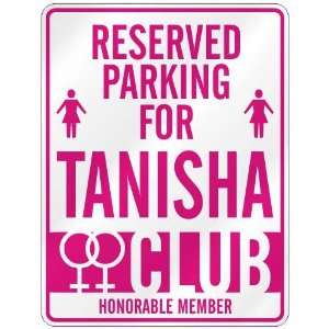   RESERVED PARKING FOR TANISHA 