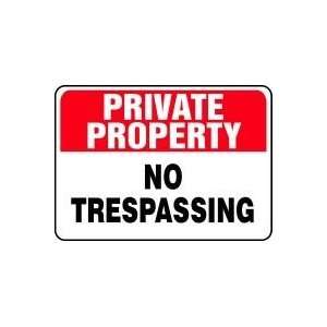  PRIVATE PROPERTY NO TRESPASSING Sign   7 x 10 Aluma Lite 
