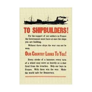   Shipbuilders Our country looks to you 20x30 poster
