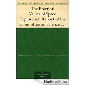 The Practical Values of Space Exploration Report of the Committee on 