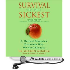  Survival of the Sickest A Medical Maverick Discovers Why 