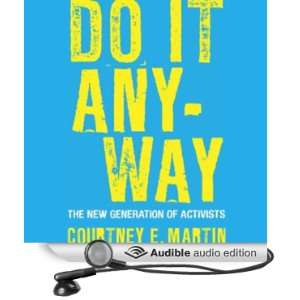 Do It Anyway The New Generation of Activists [Unabridged] [Audible 