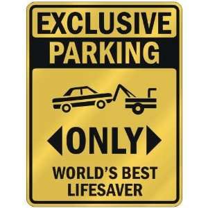  EXCLUSIVE PARKING  ONLY WORLDS BEST LIFESAVER  PARKING 