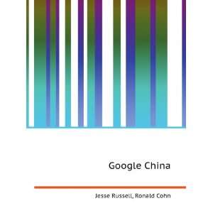  Google China Ronald Cohn Jesse Russell Books