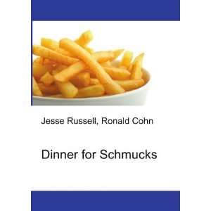  Dinner for Schmucks Ronald Cohn Jesse Russell Books