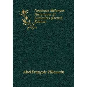 Nouveaux MÃ©langes Historiques Et LittÃ©raires (French Edition 