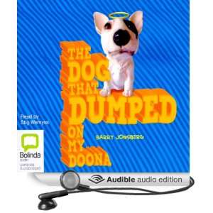  The Dog that Dumped on my Doona (Audible Audio Edition 