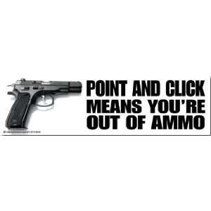  Sticker Point and Click Means Youre Out of Ammo 