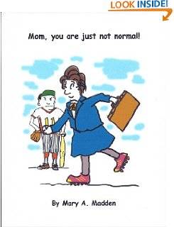 mom you are just not normal mary madden release date april 22 2012 