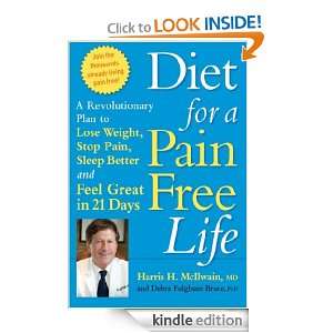 Diet for a Pain Free Life A Revolutionary Plan to Lose Weight, Stop 