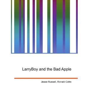  LarryBoy and the Bad Apple Ronald Cohn Jesse Russell 