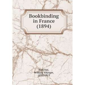  Bookbinding in France (1894) (9781275237513) William 
