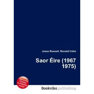  Saor Ã?ire (1967 1975) Ronald Cohn Jesse Russell Books