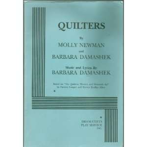 Quilters (A Play)   Based on The Quilters Women and Domestic Art by 
