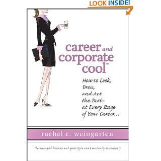Career and Corporate Cool (TM) by Rachel C. Weingarten ( Hardcover 
