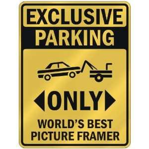 EXCLUSIVE PARKING  ONLY WORLDS BEST PICTURE FRAMER  PARKING SIGN 