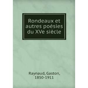  Rondeaux et autres poÃ©sies du XVe siÃ¨cle Gaston 