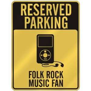  RESERVED PARKING  FOLK ROCK MUSIC FAN  PARKING SIGN 