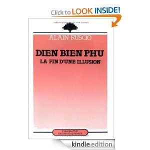   Bien Phu, la fin dune illusion (Racines du présent) (French Edition