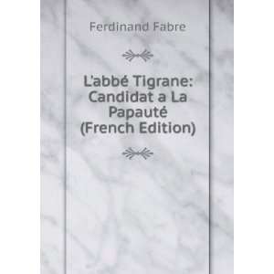  LabbÃ© Tigrane Candidat a La PapautÃ© (French 