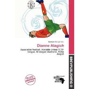  Dianne Alagich (9786200626370) Germain Adriaan Books