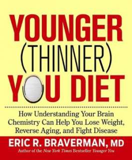 younger thinner you diet eric r braverman hardcover $ 19