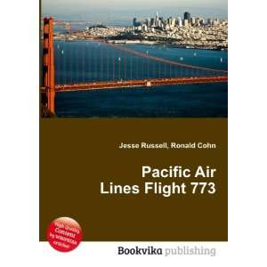  Pacific Air Lines Flight 773 Ronald Cohn Jesse Russell 