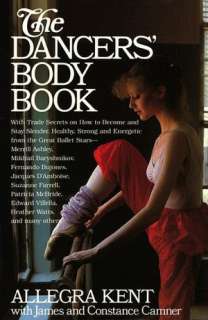   Dancers Body Book by Allegra Kent, HarperCollins 