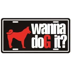  New  Akita / Wanna Dog It ?  License Plate Dog