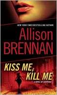   Kiss Me, Kill Me (Lucy Kincaid Series #2) by Allison 