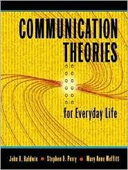 Communication Theories for Everyday Life, (0205348068), John R 