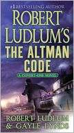 Robert Ludlums The Altman Code (Covert One Series #4)