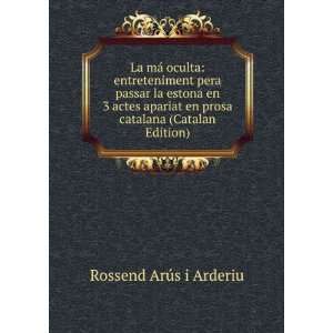   en prosa catalana (Catalan Edition) Rossend ArÃºs i Arderiu Books
