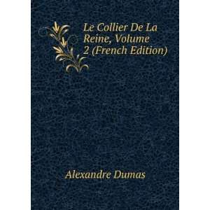   Reine, Volume 2 (French Edition) Alexandre Dumas  Books