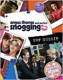 Angus, Thongs and Perfect Snogging Top Gossip.