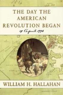   Day the American Revolution Began 19 April 1775 by 