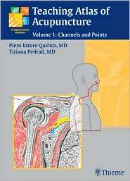 Teaching Atlas of Acupuncture Channels and Points, Vol. 1 