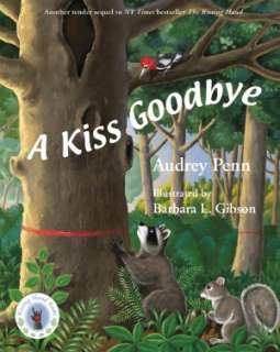   A Kiss Goodbye by Audrey Penn, Tanglewood Press IN 
