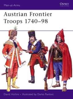   Austrian Grenzer Troops 1740 98 by Darko Pavlovic 