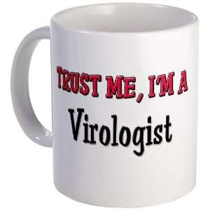  Trust Me Im a Virologist Dna Mug by  Kitchen 