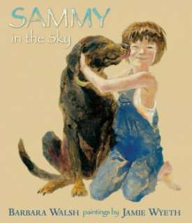    Sammy in the Sky by Barbara Walsh, Candlewick Press  Hardcover