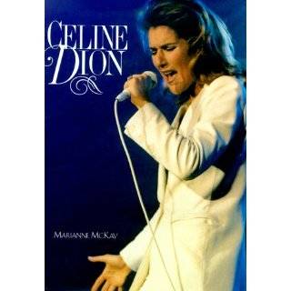 Celine Dion by Marianne McKay ( Hardcover   May 1999)