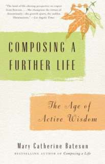 Further Life The Age of Active Wisdom by Mary Catherine Bateson 