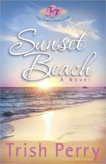   Sunset Beach (The Beach House Series) by Trish Perry 