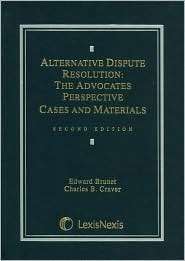 Alternative Dispute Resolution The Advocates Perspective, Cases and 