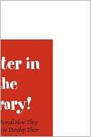 Writer in the Library 41 Writers Reveal How They Use Libraries to 